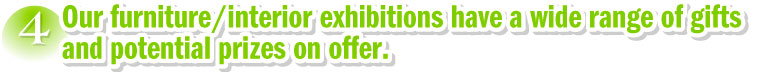 Advantages of furniture/interior exhibitions